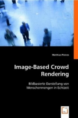 Knjiga Image-Based Crowd Rendering Matthias Pleines