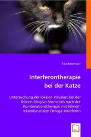 Kniha Interferontherapie bei der Katze Alice Kernmaier