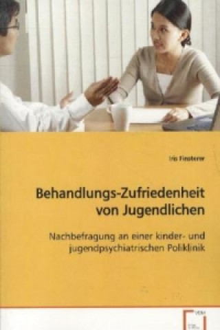 Book Behandlungs-Zufriedenheit von Jugendlichen Iris Finsterer