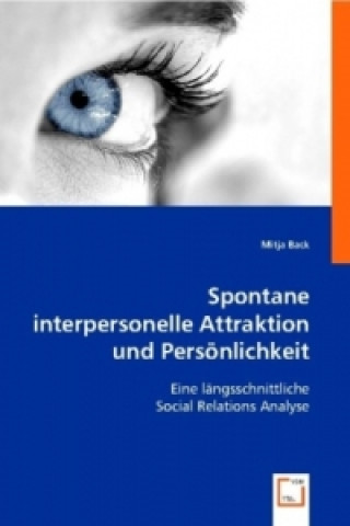 Книга Spontane interpersonelle Attraktion und Persönlichkeit Mitja Back