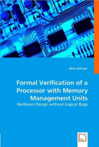 Kniha Formal Verification of a Processor with Memory Management Units Iakov Dalinger