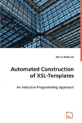 Könyv Automated Construction of XSL-Templates Martin Hofmann