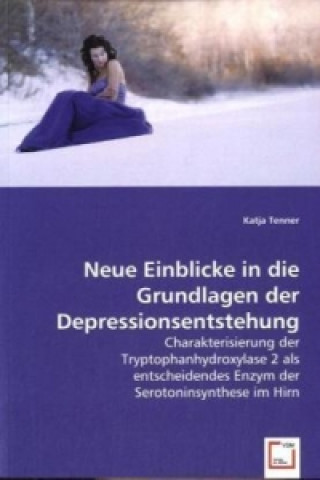 Buch Neue Einblicke in die Grundlagen der Depressionsentstehung Katja Tenner