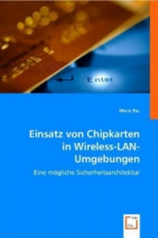 Book Einsatz von Chipkarten inWireless-LAN-Umgebungen Mario Pac