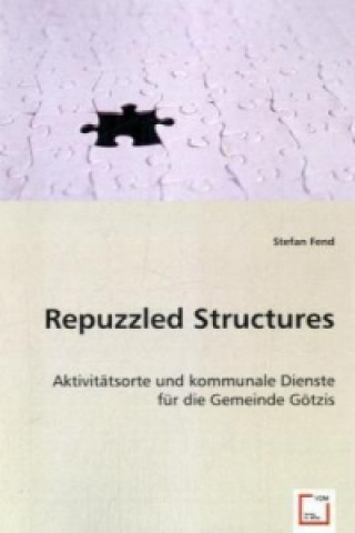 Knjiga Repuzzled Structures Stefan Fend