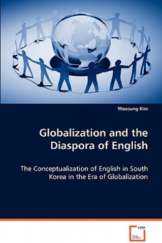 Carte Globalization and the Diaspora of English Kim Woosung