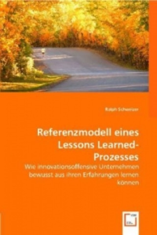 Kniha Referenzmodell eines Lessons Learned-Prozesses Ralph Schweizer