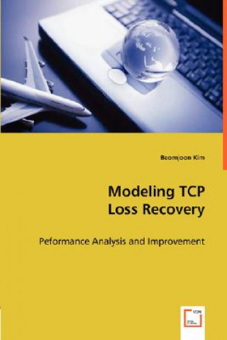 Carte Modeling TCP Loss Recovery - Peformance Analysis and Improvement Beomjoon Kim