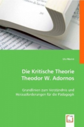 Könyv Die Kritische Theorie Theodor W. Adornos Uta Marini
