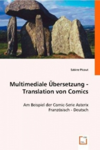 Könyv Multimediale Übersetzung - Translation von Comics Sabine Picout