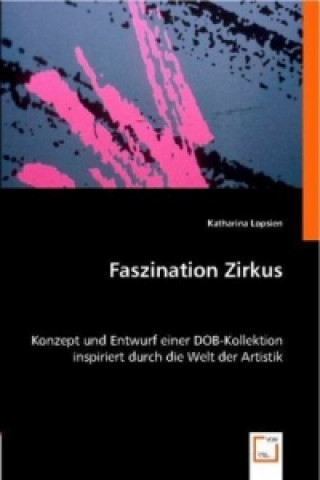 Книга Faszination Zirkus Katharina Lopsien