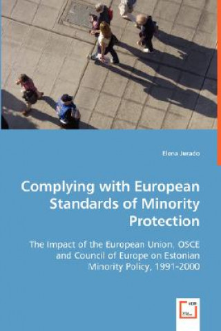 Kniha Complying with European Standards of Minority Protection Elena Jurado