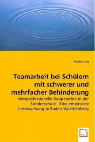 Carte Teamarbeit bei Schülern mit schwerer und mehrfacher Behinderung Frauke Janz