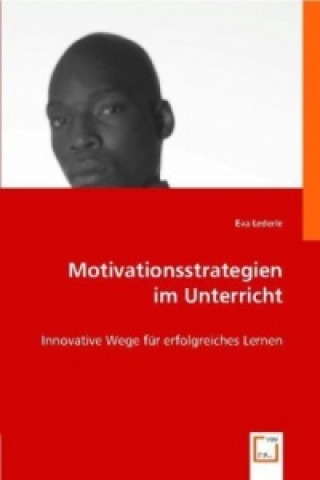 Kniha Motivationsstrategien im Unterricht Eva Lederle