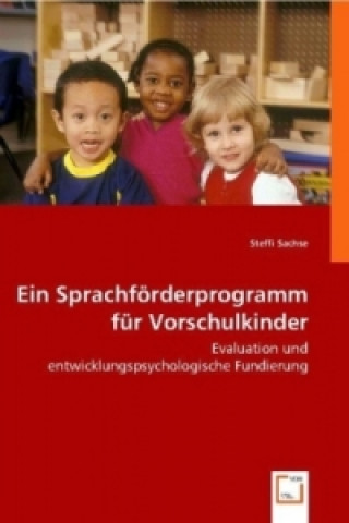 Könyv Ein Sprachförderprogramm für Vorschulkinder Steffi Sachse