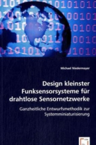 Knjiga Design kleinster Funksensorsysteme für drahtlose Sensornetzwerke Michael Niedermayer