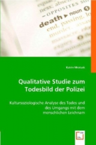 Kniha Qualitative Studie zum Todesbild der Polizei Katrin Mrotzek