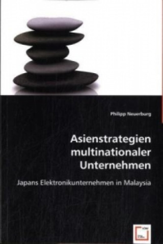 Book Asienstrategien multinationaler Unternehmen Philipp Neuerburg