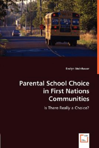 Kniha Parental School Choice in First Nations Communities Evelyn Steinhauer