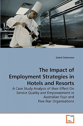 Carte Impact of Employment Strategies in Hotels and Resorts Grant Cairncross