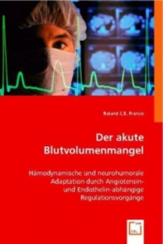 Knjiga Der akute Blutvolumenmangel Roland C. E. Francis