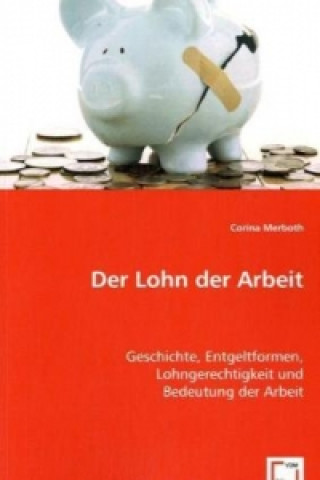 Kniha Der Lohn der Arbeit Corina Merboth