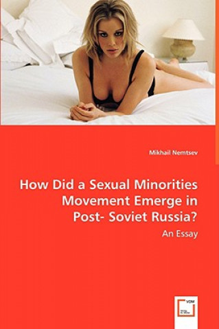 Könyv How Did a Sexual Minorities Movement Emerge in - An Essay Mikhail Nemtsev