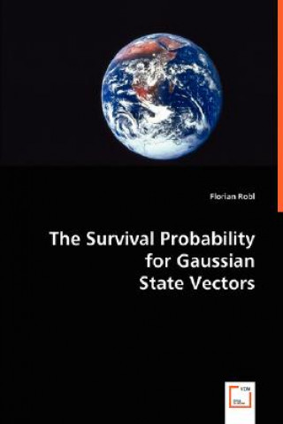 Knjiga Survival Probability for Gaussian State Vectors Florian Robl