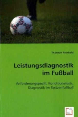 Książka Leistungsdiagnostik im Fußball Thorsten Reinhold