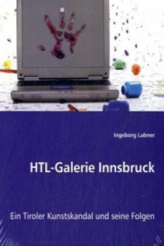 Kniha HTL-Galerie Innsbruck Ingeborg Labner