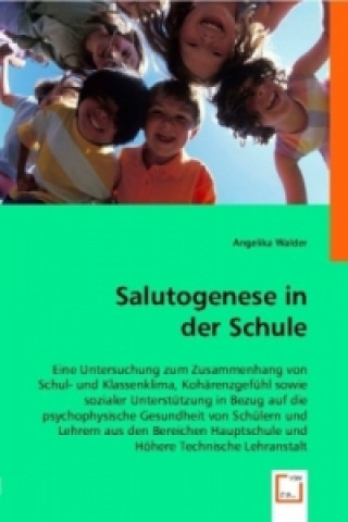 Knjiga Salutogenese in der Schule Angelika Walder