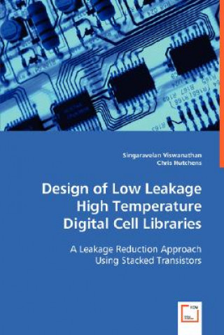 Könyv Design of Low Leakage High Temperature Digital Cell Libraries Singaravelan Viswanathan