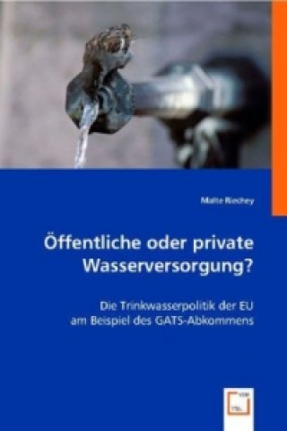 Libro Öffentliche oder private Wasserversorgung? Malte Riechey