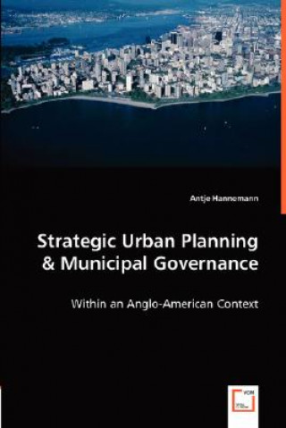 Carte Strategic Urban Planning & Municipal Governance Antje Hannemann
