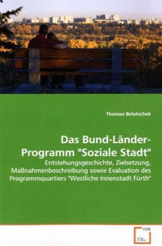 Carte Das Bund-Länder-Programm "Soziale Stadt" Thomas Belatschek