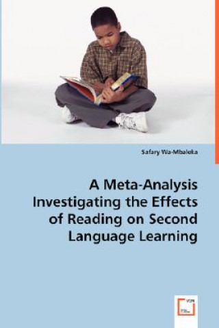 Livre Meta-Analysis Investigating the Effects of Reading on Second Language Learning Safary Wa-Mbaleka