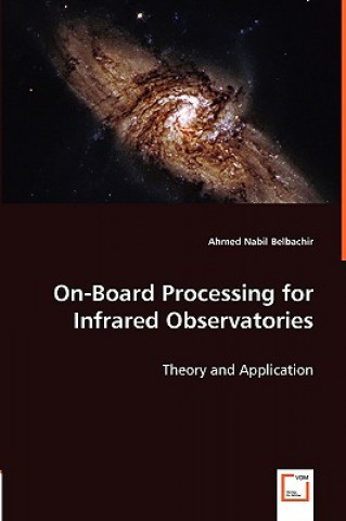 Knjiga On-Board Processing for Infrared Observatories - Theory and Application Ahmed Nabil Belbachir
