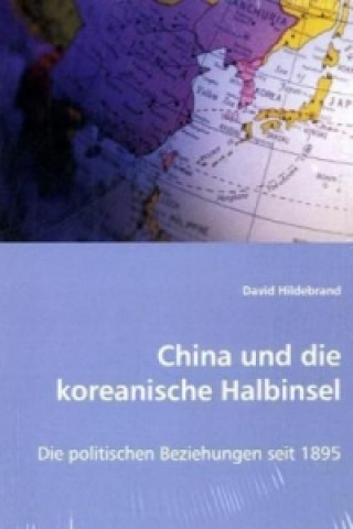 Könyv China und die koreanische Halbinsel David Hildebrand