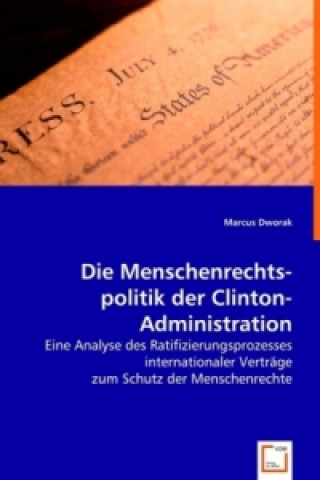 Book Die Menschenrechts-politik der Clinton-Administration Marcus Dworak