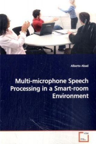 Boek Multi-microphone Speech Processing in a Smart-room Environment Alberto Abad