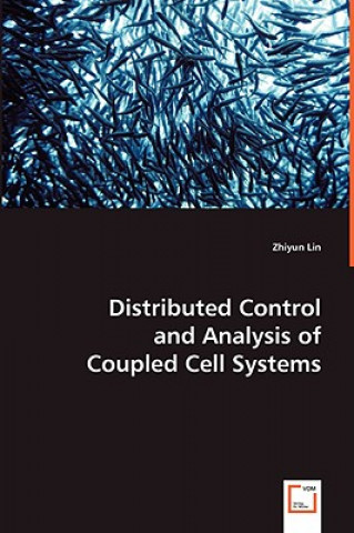 Kniha Distributed Control and Analysis of Coupled Cell Systems Zhiyun Lin
