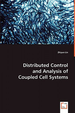 Book Distributed Control and Analysis of Coupled Cell Systems Zhiyun Lin