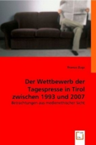 Książka Der Wettbewerb der Tagespresse in Tirol zwischen 1993 und 2007 Thomas Zluga
