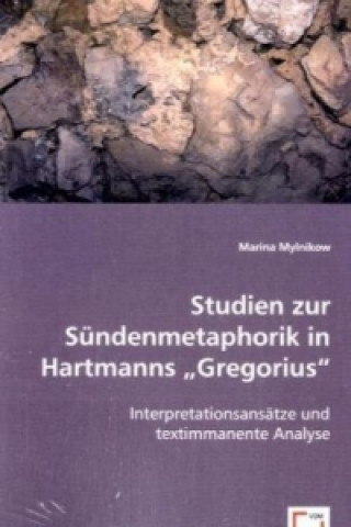 Carte Studien zur Sündenmetaphorik in Hartmanns "Gregorius" Marina Mylnikow