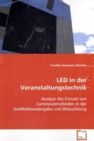 Kniha LED in der Veranstaltungstechnik Franklin Antezana Zbinden