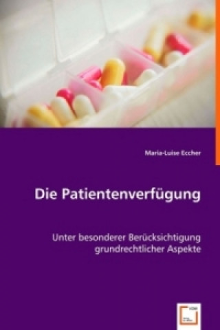 Könyv Die Patientenverfügung Maria-Luise Eccher