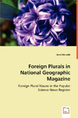 Carte Foreign Plurals in National Geographic Magazine Jeno Horvath