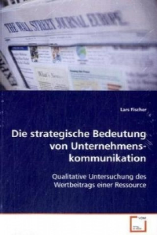 Книга Die strategische Bedeutung von  Unternehmenskommunikation Lars Fischer