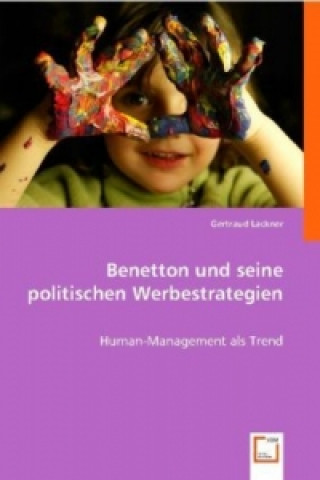 Knjiga Benetton und seine politischen Werbestrategien Gertraud Lackner