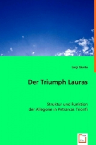 Könyv Der Triumph Lauras Luigi Giunta